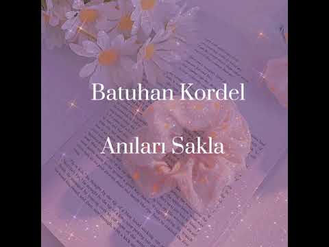 Batuhan Kordel-Anıları Sakla🦋