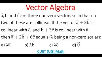 Value Of a + 2b + 6c From Given Collinear Vectors