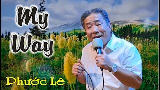 My Way - St : Frank Sinatra - Tiếng Hát : Phước Lê