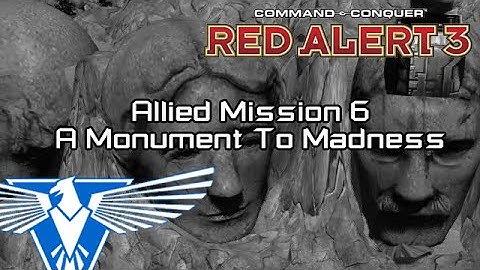 C&C Red Alert 3 - Allied Mission 6 Mount Rushmore, A Monument To Madness [HD]