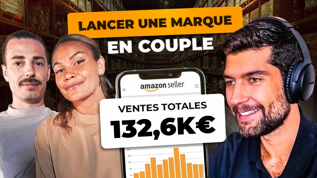 Ils lancent une marque à +10 000€ par mois sur Amazon FBA (en couple)