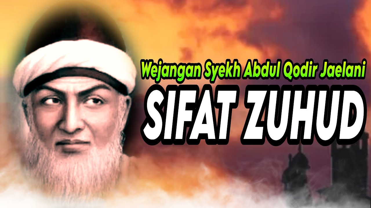 SIFAT ZUHUD || Wejangan Syekh Abdul Qodir Jaelani