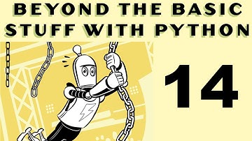 Beyond the Basic Stuff with Python - Al Sweigart - Part 14