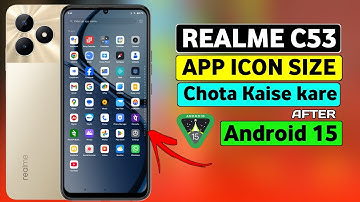Realme C53 App Icon Size Chota Kaise Kare | Realme C53 App Icon Size Setting After Android 15