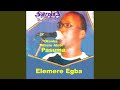 Elemere Egba, Pt. 1