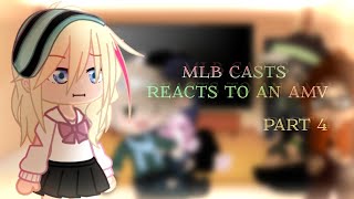 °•MLB casts reacts to an AMV•° Part 4•° Read desc•°