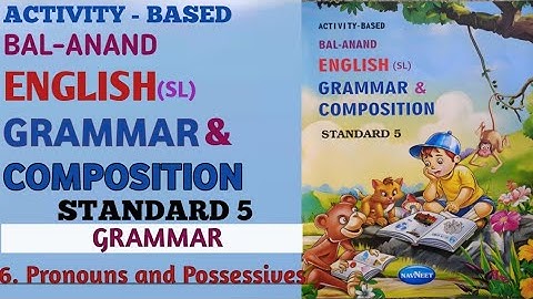 Std 5 Unit 6 PRONOUNS AND POSSESSIVES !! Activity Based BAL ANAND ENGLISH GRAMMAR & COMPOSITION 