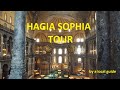 Hagia sophia tour in english ground floor and upper gallery