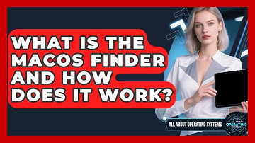 What Is the macOS Finder and How Does It Work? | All About Operating Systems News