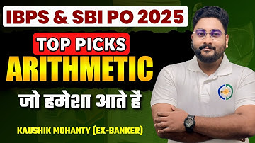 Most Important Arithmetic For Bank Exams 2025 By Kaushik Mohanty || IBPS & SBI PO 2025 Preparation