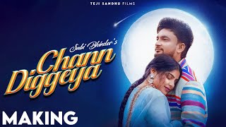 Chann Diggeya(making) - Sabi Bhinder | Yaari Ghuman | Punjabi Song 2022