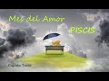 💌Mes del AMOR💘PISCIS♓💞