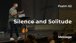 Silence & Solitude | Psalm 62