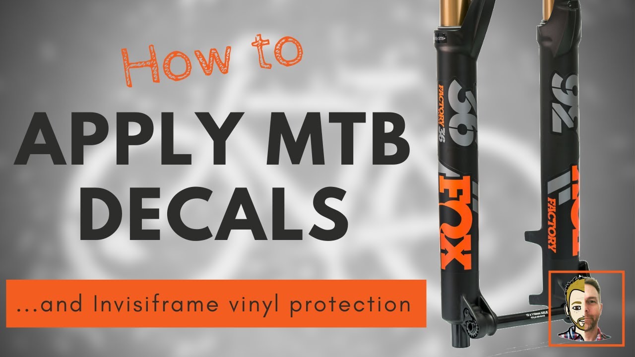 How to apply MTB decals and invisiframe vinyl wrap