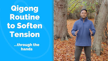 Qigong Routine to Soften Tension in the Body with Jeffrey Chand