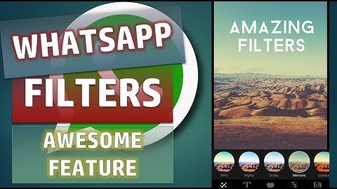 Whatsapp Filters : The awesome update