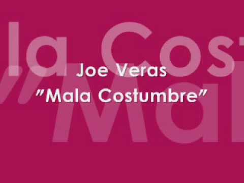 Joe Veras "Mala costumbre"