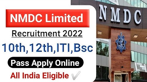 NMDC Limited Recruitment 2022|| 10th 12th ITI Pass Apply Online|| latest recruitment 2022