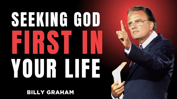 Put God First and Watch Your Life Change |Billy Graham