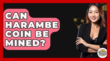 Can Harambe Coin Be Mined? - CryptoBasics360.com