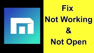 How to Fix Maxthon Browser App Not Working / Not Opening / Not Loading Problem on Android