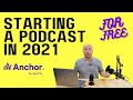 How to start a Podcast in 2021 for FREE: A full Anchor tutorial