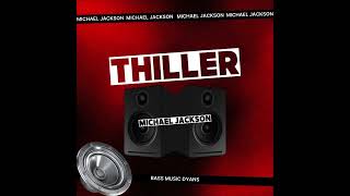 Michael Jackson - Thriller ( BASS BOOSTED)