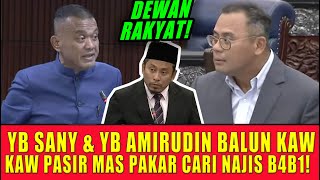 Download Lagu YB SANY \u0026 YB AMIRUDIN BALUN KAW KAW  PASIR MAS PAKAR CARI NAJIS B4B1! MP3