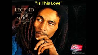 Is this Love - Bob Marley &amp; The Wailers