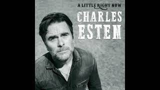 Video thumbnail of "Charles Esten - "A Little Right Now" (Official Audio)"
