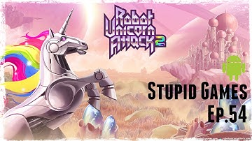 Robot Unicorn Attack 2 | Stupid Games Ep.54
