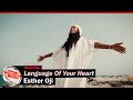 Esther oji  language of your heart official