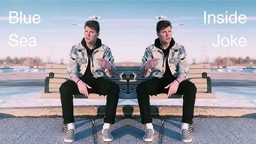Blue Sea - Inside Joke (Official Music Video)