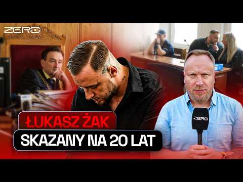 ŁUKASZ ŻAK GUILTY. MAXIMUM SENTENCE, ZERO REMORSE, AND SCATHING JUDICIAL REASONING
