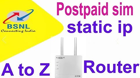 BSNL SIM STATIC IP AND SUPPORTED ROUTER 2021 KAISE MILEGA SIM PAR STATIC IP BY AL SAQIB PORTAL #CSC
