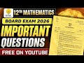 CLASS 12 MATHS MOST IMPORTANT QUESTIONS MCQ FOR BOARD EXAM 2026