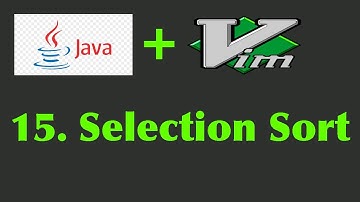 Java + Vim 15: Algoritmo De Ordenamiento Por Selección (Selection Sort)