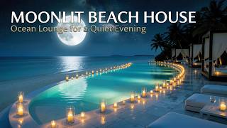 Moonlit Beach House Ocean Lounge for a Quiet Evening