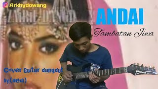 ANDAI (tambatan jiwa) Cover guitar dangdut by;(dedi)