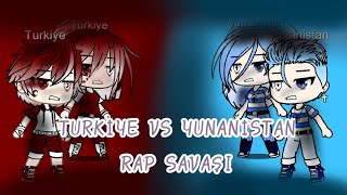 Türki̇ye Vs Yunani̇stan Rap Savaşi Gacha Clup