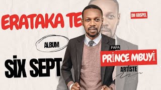 Erataka Te De Lalbum Six Sept De Papa Prince Mbuyi