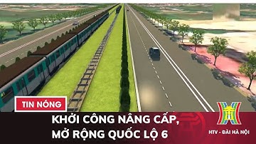 Hà Nội khởi công dự án cải tạo, nâng cấp quốc lộ 6 đoạn Ba La - Xuân Mai