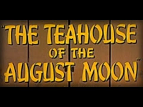 The Teahouse of the August Moon