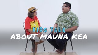 Nihi! KIDS TALK about Mauna Kea | KIDS TALK | Nihi!