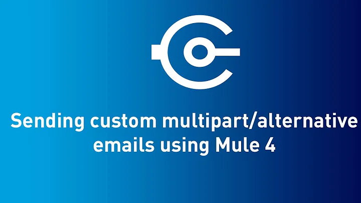 Sending customized multipart/alternative emails using Mule 4- CONNECT 2021