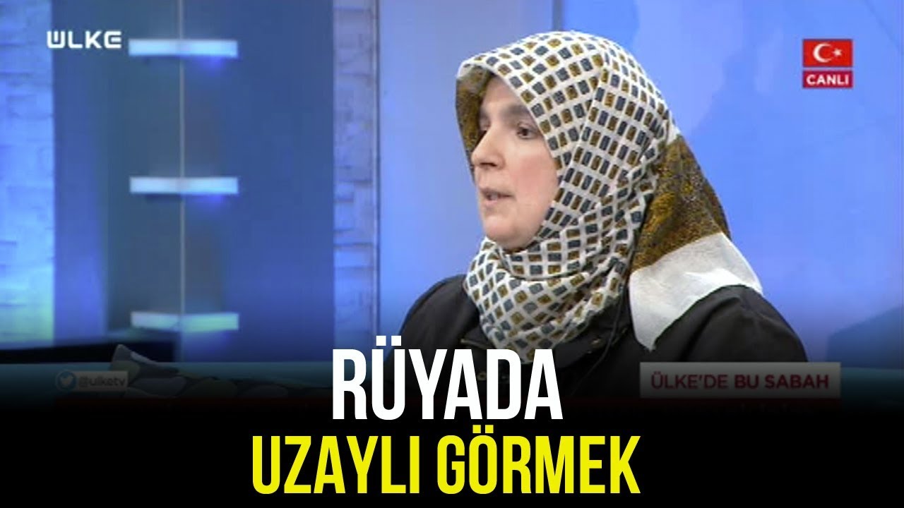 ruyada uzayli gormek ne anlama gelir ulke de bu sabah 2 ocak 2020 youtube