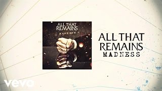 Video thumbnail of "All That Remains - Madness (Lyric Video)"