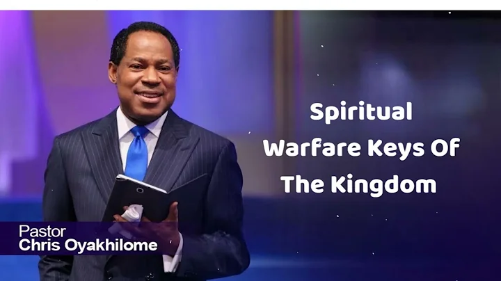 Spiritual Warfare Keys Of The Kingdom  - Pastor Chris Oyakhilome