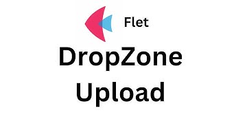 Flet Tutorial - DropZone File Upload Windows