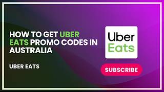 How to Get Uber Eats Promo Codes in Australia